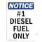 Signmission Safety Sign, OSHA Notice, 18" Height, No. 1 Diesel Fuel Only Sign, Portrait OS-NS-D-1218-V-10002 - alternate 2